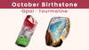 October Birthstone: Opal and Tourmaline Lustrous Lore